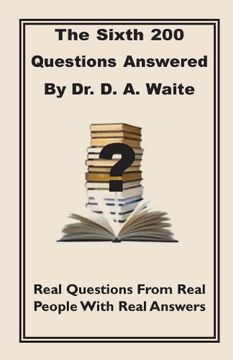 portada The Sixth 200 Question Answered by dr. D. An Waite (en Inglés)