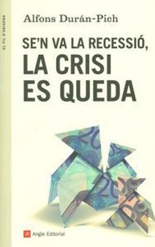 portada Se'n Va La Recessió, La Crisi Es Queda (El fil d'Ariadna) (en Catalá)