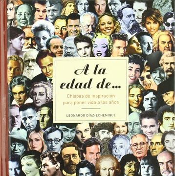 portada A la Edad De--: Chispas de Inspiración Para Poner Vida a los Años (in Spanish)