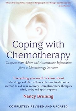 portada Coping With Chemotherapy: Authoritative Information and Compassionate Advice From a Chemotherapy Survivor (Coping With Series) (in English)