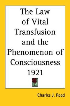portada the law of vital transfusion and the phenomenon of consciousness 1921 (en Inglés)