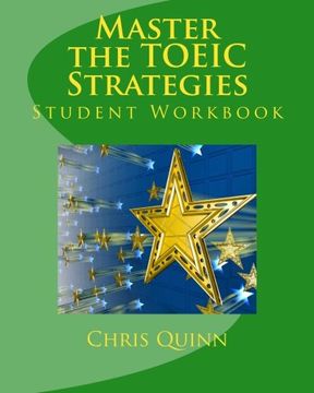 portada Master the Toeic: Strategies Student Workbook: Effective Techniques and Methods to Improve Your Toeic Test Score (en Inglés)