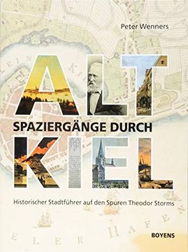 portada Spaziergänge Durch Alt-Kiel: Historischer Stadtführer auf den Spuren Theodor Storms (in German)
