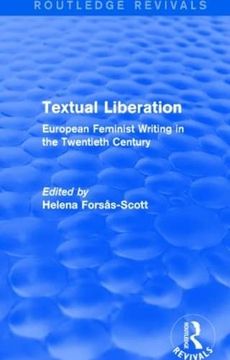 portada Textual Liberation (Routledge Revivals): European Feminist Writing in the Twentieth Century (en Inglés)
