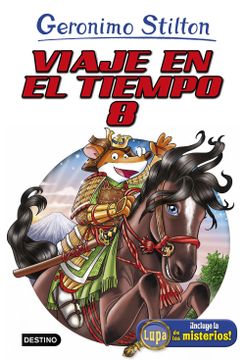 portada Viaje en el Tiempo 8 (Geronimo Stilton) (in Spanish)