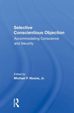 portada Selective Conscientious Objection: Accommodating Conscience and Security (en Inglés)