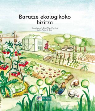 portada Baratze Ekologikoko Bizitza: 3 (Cuentos Para Cuidar la Tierra) (en Euskera)