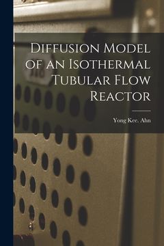 portada Diffusion Model of an Isothermal Tubular Flow Reactor (in English)