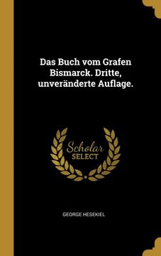 portada Das Buch vom Grafen Bismarck. Dritte, Unveränderte Auflage. (in German)