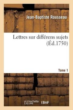 portada Lettres Sur Différens Sujets. Tome 1 (en Francés)