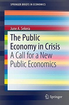 portada The Public Economy in Crisis: A Call for a new Public Economics (Springerbriefs in Economics) (en Inglés)