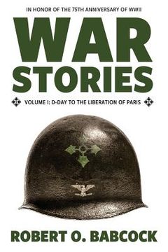 portada War Stories Volume I: D-Day to the Liberation of Paris 