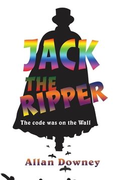 portada Jack the Ripper: The code was on the Wall (in English)