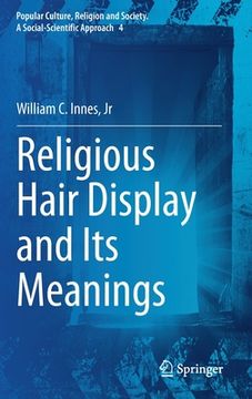 portada Religious Hair Display and its Meanings: 4 (Popular Culture, Religion and Society. A Social-Scientific Approach) 