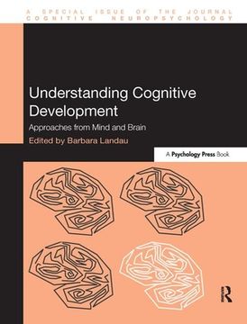 portada Understanding Cognitive Development: Approaches from Mind and Brain (en Inglés)