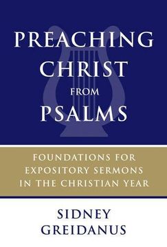 portada Preaching Christ from Psalms: Foundations for Expository Sermons in the Christian Year