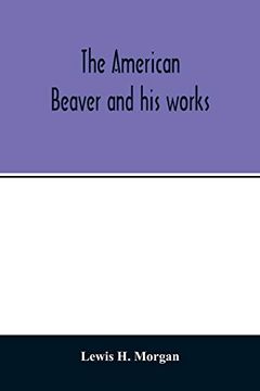 portada The American Beaver and his Works (en Inglés)