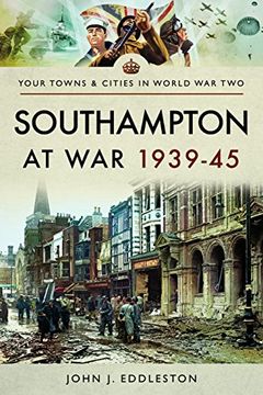 portada Southampton at War 1939-45 (en Inglés)