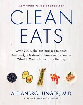 portada Clean Eats: Over 200 Delicious Recipes to Reset Your Body's Natural Balance and Discover What It Means to Be Truly Healthy