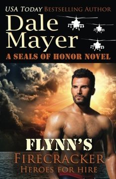 portada Flynn's Firecracker: A SEALs of Honor World Novel: Volume 5 (Heroes for Hire)
