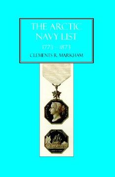 portada arctic navy list, a century of arctic & antarctic officers 1773-1873 (en Inglés)