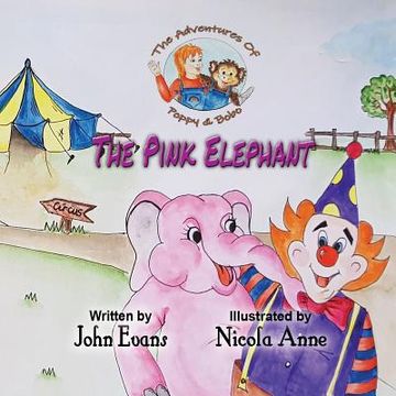 portada The Pink Elephant: The Adventures of Poppy & Bobo (en Inglés)