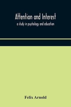portada Attention and interest: a study in psychology and education (en Inglés)