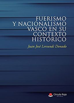 portada Fuerismo y Nacionalismo Vasco en su Contexto Histórico (in Spanish)