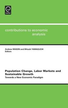 population change, labor markets and sustainable growth,towards a new economic paradigm