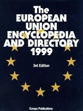 portada The European Union Encyclopedia and Directory 1999 (en Inglés)