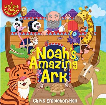 portada Noah's Amazing Ark: A Lift-The-Flap Adventure (in English)