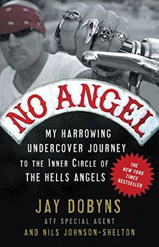 portada No Angel: My Harrowing Undercover Journey to the Inner Circle of the Hells Angels (en Inglés)