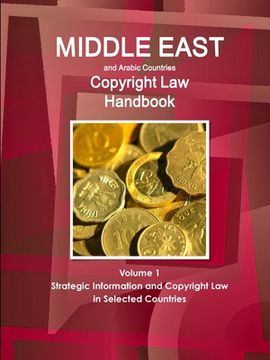 portada Middle East and Arabic Countries Copyright Law Handbook Volume 1 Strategic Information and Copyright Law in Selected Countries (en Inglés)