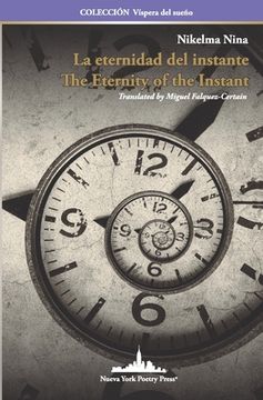 portada La eternidad del instante: The Eternity of the Instant (Bilingual edition)