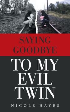 portada Saying Goodbye to My Evil Twin (en Inglés)