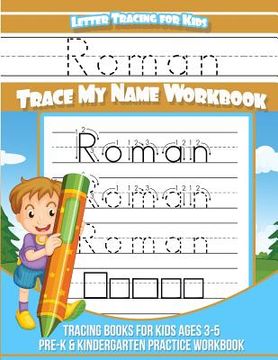 portada Roman Letter Tracing for Kids Trace my Name Workbook: Tracing Books for Kids ages 3 - 5 Pre-K & Kindergarten Practice Workbook (en Inglés)