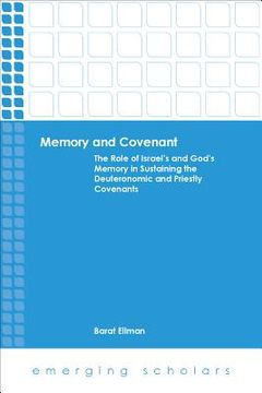 portada Memory and Covenant: The Role of Israel's and God's Memory in Sustaining the Deuteronomic and Priestly Covenants (en Inglés)