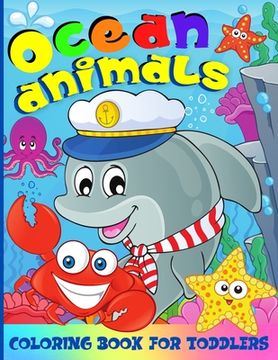 portada Ocean Coloring Book for Kids: 50 fun Coloring Pages With Amazing sea Creatures for Toddlers - Ocean Animals Coloring Book for Boys and Girls (en Inglés)