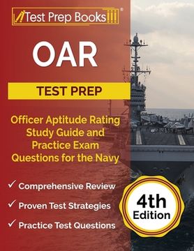 portada OAR Test Prep: Officer Aptitude Rating Study Guide and Practice Exam Questions for the Navy [4th Edition] (en Inglés)