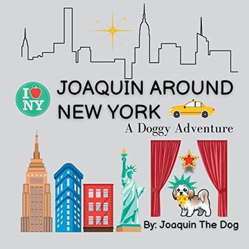 portada Joaquin Around new York: A Doggy Adventure (Joaquin Around the World) (en Inglés)