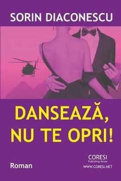 portada Danseaza, NU Te Opri!: Roman