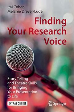 portada Finding Your Research Voice: Story Telling and Theatre Skills for Bringing Your Presentation to Life (en Inglés)
