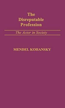 portada The Disreputable Profession: The Actor in Society (Contributions in American Studies) (en Inglés)
