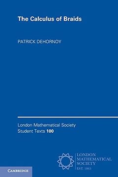 portada The Calculus of Braids: 100 (London Mathematical Society Student Texts, Series Number 100) (in English)