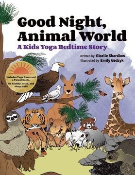 portada Good Night, Animal World: A Kids Yoga Bedtime Story (en Inglés)