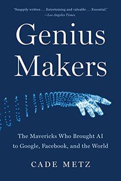 portada Genius Makers: The Mavericks who Brought ai to Google, Facebook, and the World (en Inglés)