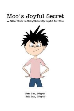 portada Moo's Joyful Secret: A Littler Book On Being Naturally Joyful (en Inglés)