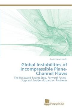 portada global instabilities of incompressible plane-channel flows (in English)