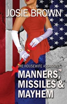 portada The Housewife Assassin's Manners, Missiles, and Mayhem: Book 22 - The Housewife Assassin Mystery Series (in English)