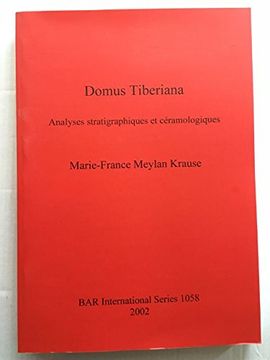portada Domus Tiberiana: Analyses Stratigraphiques et Céramologiques (Bar Archaeopress) (en Inglés)